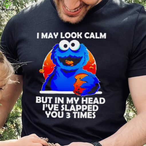 DalatFashionLLC blue cookies monster I may look calm but in my head I’ve slapped you 3 times hoodie, sweater, longsleeve, shirt v-neck, t-shirt