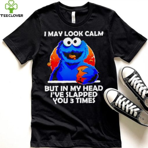 DalatFashionLLC blue cookies monster I may look calm but in my head I’ve slapped you 3 times hoodie, sweater, longsleeve, shirt v-neck, t-shirt