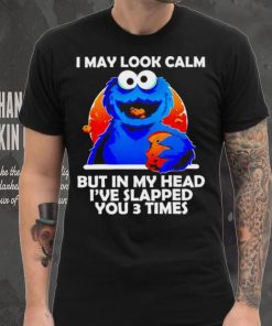 DalatFashionLLC blue cookies monster I may look calm but in my head I’ve slapped you 3 times hoodie, sweater, longsleeve, shirt v-neck, t-shirt