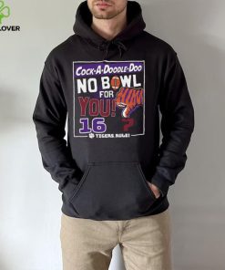 Dalathoodie, sweater, longsleeve, shirt v-neck, t-shirtshop cock a Doodle Doo no bowl for you 16 Clemson Tigers hoodie, sweater, longsleeve, shirt v-neck, t-shirt