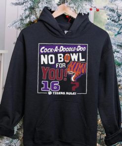 Dalathoodie, sweater, longsleeve, shirt v-neck, t-shirtshop cock a Doodle Doo no bowl for you 16 Clemson Tigers hoodie, sweater, longsleeve, shirt v-neck, t-shirt