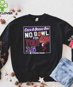 Dalathoodie, sweater, longsleeve, shirt v-neck, t-shirtshop cock a Doodle Doo no bowl for you 16 Clemson Tigers hoodie, sweater, longsleeve, shirt v-neck, t-shirt