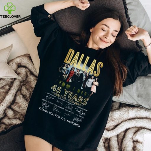 Dallas 45 Years 1978 2023 Thank You For The Memories Shirt