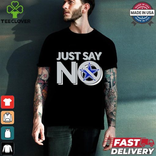 Dallas Cowboy just say no shirt