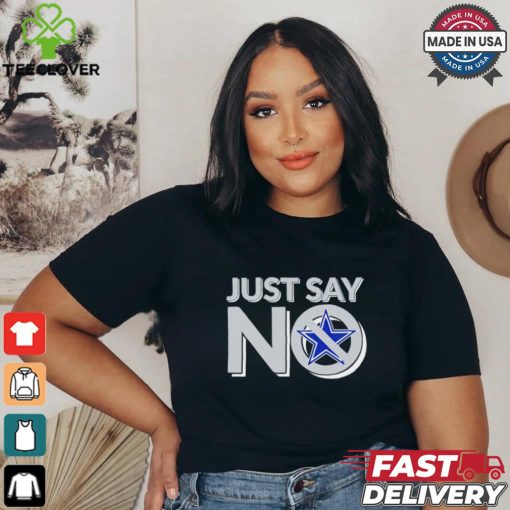 Dallas Cowboy just say no shirt