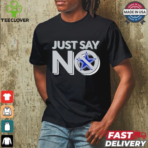 Dallas Cowboy just say no shirt
