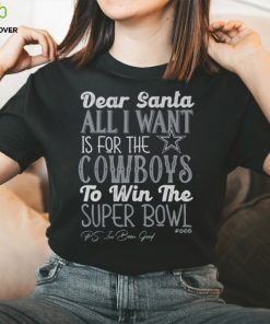 Dallas Cowboys All I Want To Win The Super BOWL T Shirt