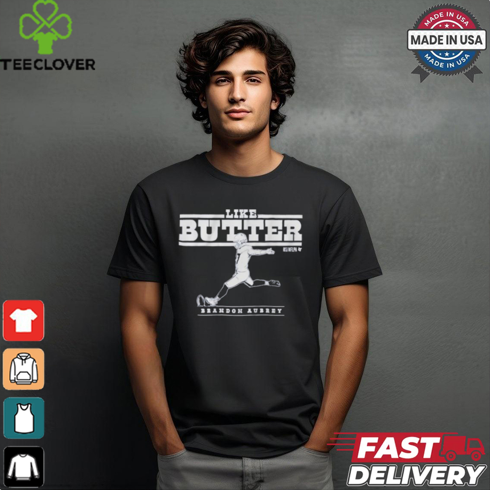 Dallas Cowboys Brandon Aubrey Like Butter Shirt Dallas Cowboys Brandon Aubrey Like Butter Shirt