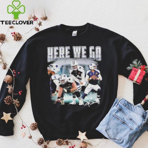 Dallas Cowboys Football Sweater Dak Prescott Yeah Here We Go Shirt