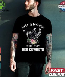 Dallas Cowboys Just A Woman Who Loves Her Cowboys T shirt