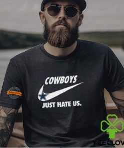 Dallas Cowboys Just Hate Us Unisex T Shirt