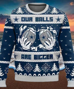 Dallas Cowboys Our Balls Are Bigger 2024 Ugly Christmas Sweater
