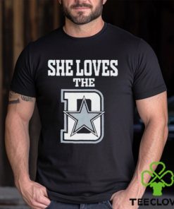 Dallas Cowboys She Love The D Shirt