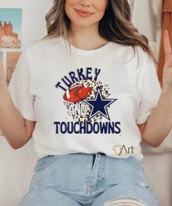 Dallas Cowboys Turkey And Touchdowns Shirt