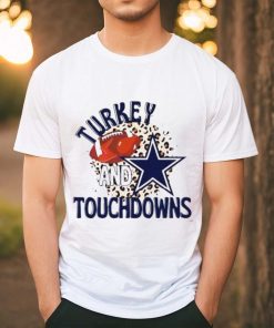 Dallas Cowboys Turkey And Touchdowns Shirt