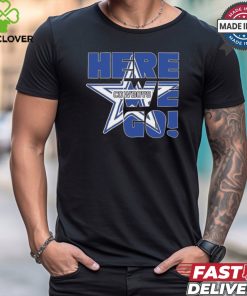 Dallas Cowboys here we go shirt