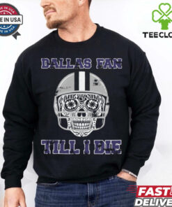 Dallas Fan Till I Die T Shirt