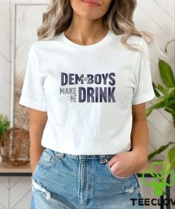 Dallas Football Dem Boys Make Me Drink Funny Long Sleeve Tshirt