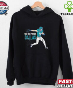 Dallas Goedert Philadelphia Eagles The Only Good Dallas shirt