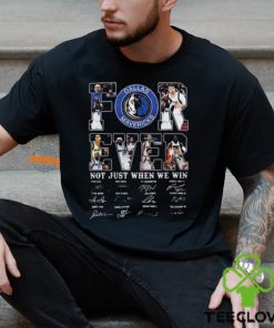 Dallas Mavericks Forever Not Just When We Win 2024 Signatures Shirt