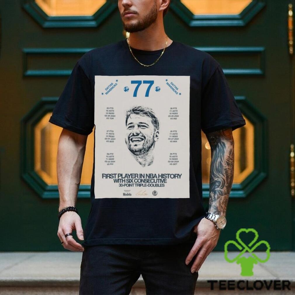 Dallas Mavericks Luka Doncic Is First Player In Nba History With Six Consecutive 30 point Triple Doubles Shirt Dallas Mavericks Luka Doncic Is First Player In Nba History With Six Consecutive 30 point Triple Doubles Shirt