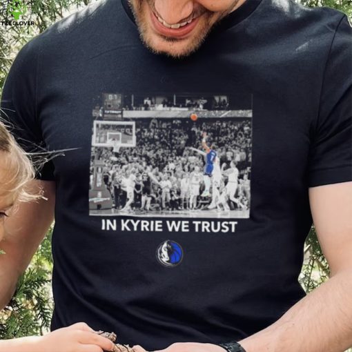 Dallas Mavericks in Kyrie we trust hoodie, sweater, longsleeve, shirt v-neck, t-shirt