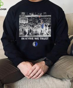 Dallas Mavericks in Kyrie we trust hoodie, sweater, longsleeve, shirt v-neck, t-shirt