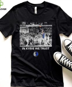 Dallas Mavericks in Kyrie we trust hoodie, sweater, longsleeve, shirt v-neck, t-shirt