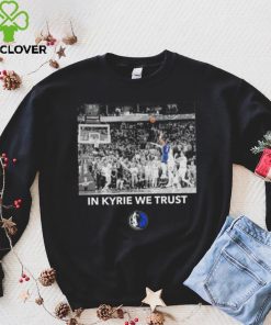 Dallas Mavericks in Kyrie we trust hoodie, sweater, longsleeve, shirt v-neck, t-shirt