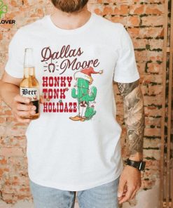 Dallas Moore Cowboy Christmas Honky Tonk Holidaze Shirt