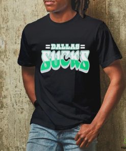 Dallas Sucks Philadelphia Eagles shirt