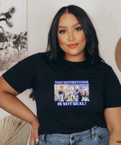 Dallas Texas Micah Parsons That Mother Fucker Is Not Real T Shirt 3 Dallas Texas Micah Parsons That Mother Fucker Is Not Real T Shirt