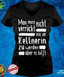 Damen Kellnerin Verruckt Restaurant Gastronomie Kellner Shirt