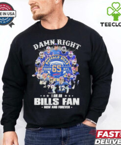Damn Right I Am A Buffalo Bills Fan Season 65 NFL Now And Forever T shirts