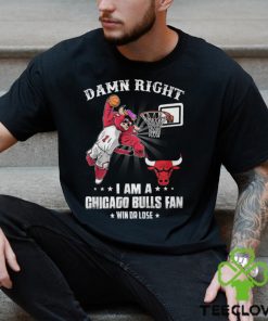 Damn Right I Am A Chicago Bulls Fans Shirt