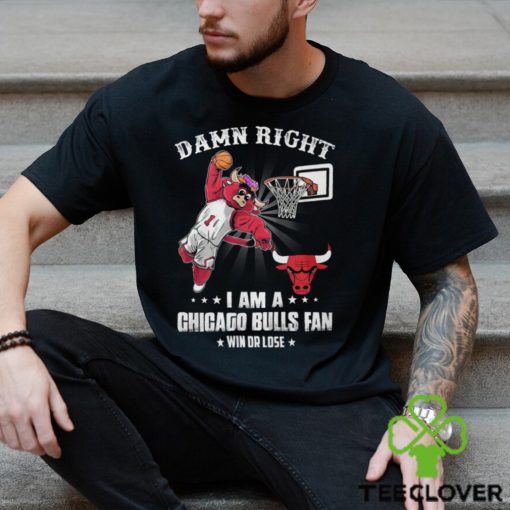 Damn Right I Am A Chicago Bulls Fans Shirt