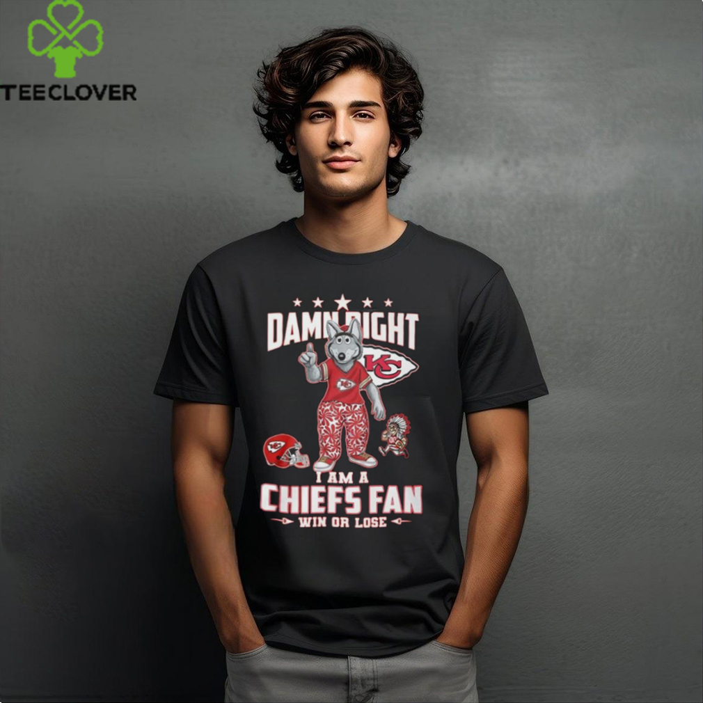 Damn Right I Am A Chiefs Fan Win Or Lose 2024 Mascot Shirt Damn Right I Am A Chiefs Fan Win Or Lose 2024 Mascot Shirt