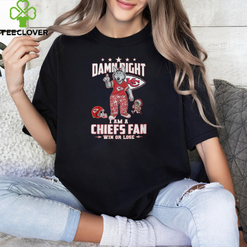 Damn Right I Am A Chiefs Fan Win Or Lose 2024 Mascot Shirt Damn Right I Am A Chiefs Fan Win Or Lose 2024 Mascot Shirt