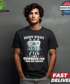 Damn Right I Am A Dallas Cowboys Staubach E. Smith And Aikman Fan Now And Forever Signatures Shirt