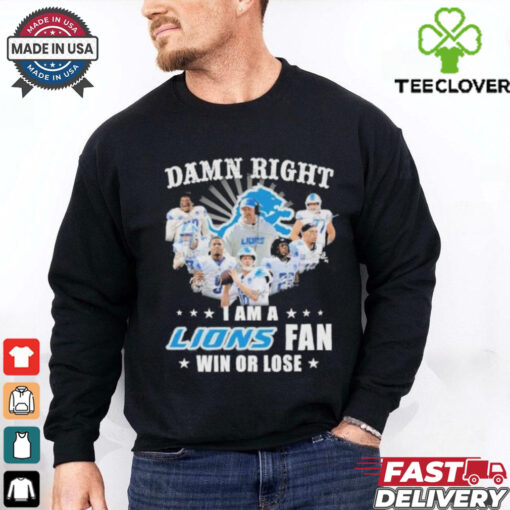 Damn Right I Am A Detroit Lions 2024 Playoffs Fan Win Or Lose Shirt