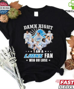 Damn Right I Am A Detroit Lions 2024 Playoffs Fan Win Or Lose Shirt