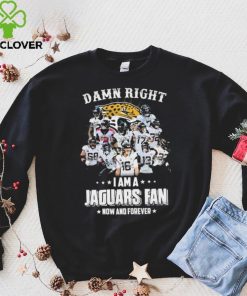 Damn Right I Am A Jacksonville Jaguars Fan Now And Forever Signatures Shirt