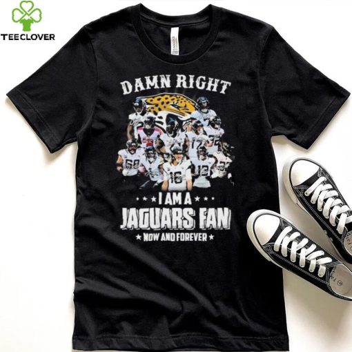 Damn Right I Am A Jacksonville Jaguars Fan Now And Forever Signatures Shirt