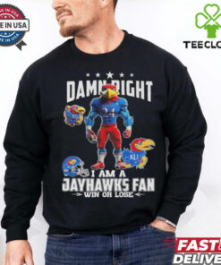 Damn Right I Am A Kansas Jayhawks Win Or Lose Mascot 2024 Shirt