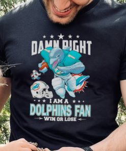 Damn Right I Am A Miami Dolphins Fan Win Or Lose 2023 2024 Road To Super Bowl Shirt
