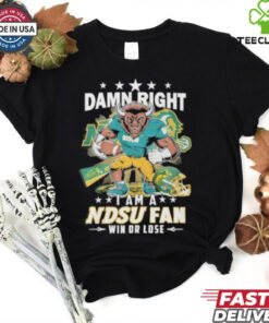 Damn Right I Am A NDSU Bison Fan Win Or Lose Shirt