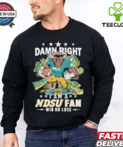 Damn Right I Am A NDSU Bison Fan Win Or Lose Shirt