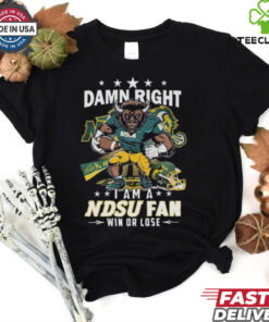 Damn Right I Am A Ndsu Fan Win Or Lose Mascot Shirt