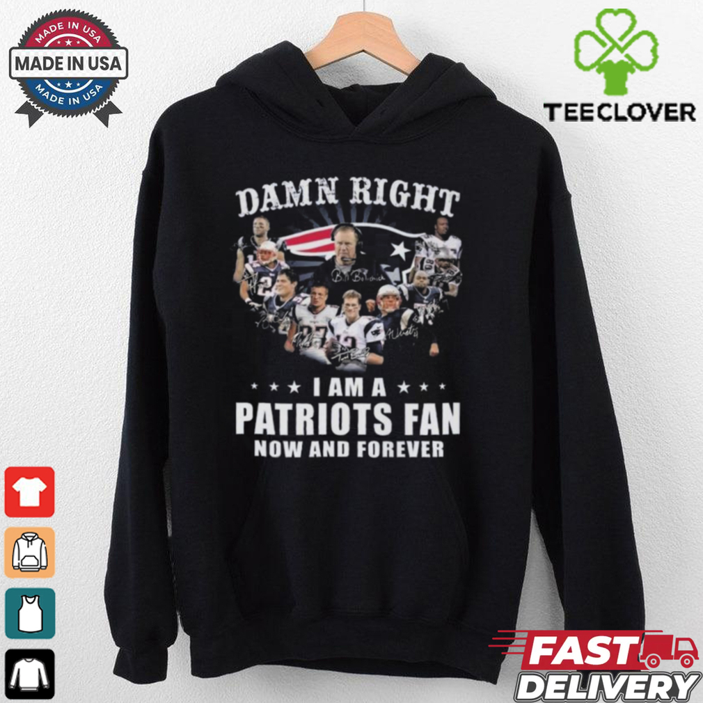 Damn Right I Am A New England Patriots Fan Now And Forever Players Signatures 2024 Shirt Damn Right I Am A New England Patriots Fan Now And Forever Players Signatures 2024 Shirt