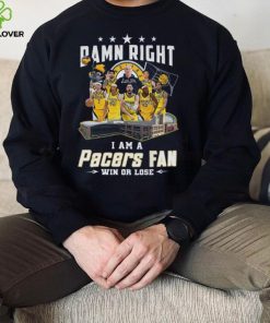 Damn Right I Am A Pacers Fan Win Or Lose T Shirt